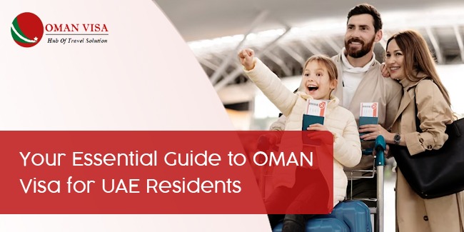 Oman Visa For UAE Residents