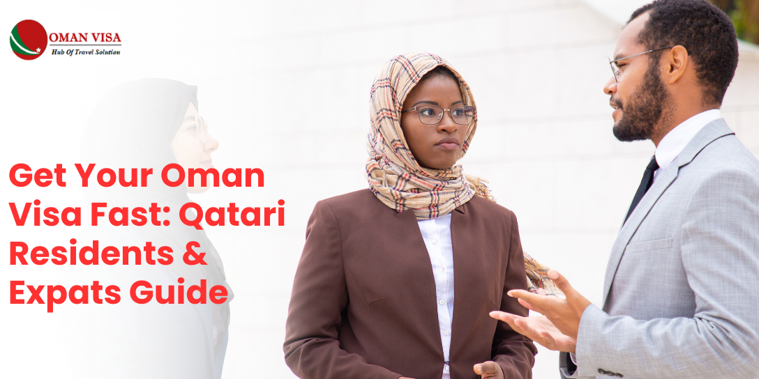 Oman Visa for Qatari residents
